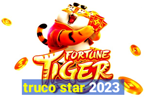 truco star 2023